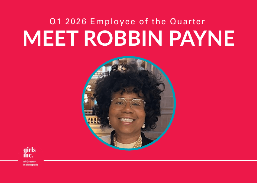 Meet Robbin Payne: Girls Inc. of Greater Indianapolis Q1 2026 Employee of the Quarter
